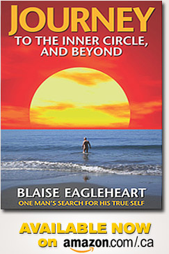 Journey to the Inner Circle and Beyone - Blaise Eagleheart